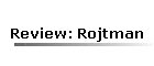 Review: Rojtman
